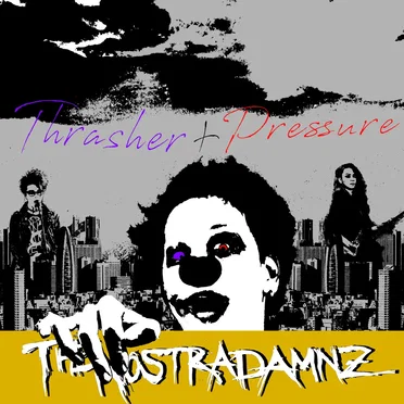 Thrasher＋Pressure by THE NOSTRADAMNZ - album cover