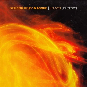 Known Unknown by Vernon Reid & Masque - album cover