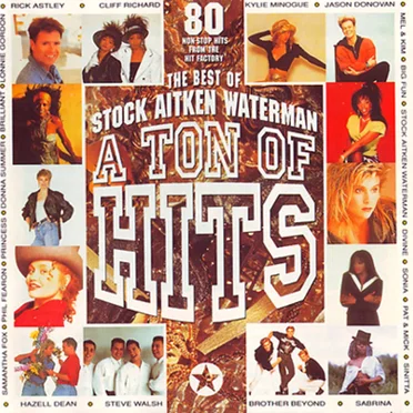 A Ton of Hits: The Best of Stock Aitken Waterman: The Hit Factory, Vol. 4 by Various Artists - album cover