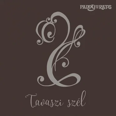Tavaszi Szél by Paddy and the Rats - album cover