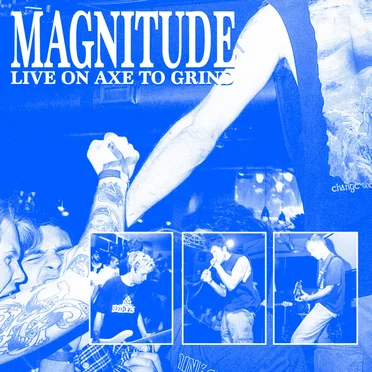Live on Axe to Grind by Magnitude - album cover