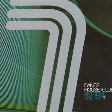 Dance, House & Club Anthems, Volume 7 by Various Artists - album cover