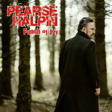 Punch of Joy by Pearse Halpin - album cover