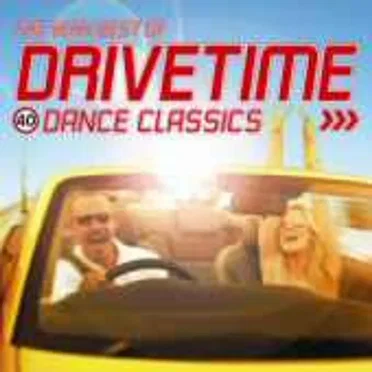 The Very Best of Drivetime Dance Classics by Various Artists - album cover