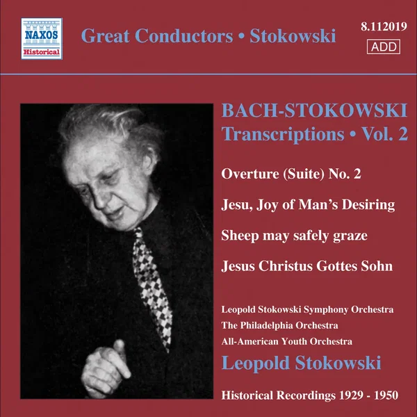 Transcriptions, Vol. 2: Overture (Suite) no. 2 / Jesu, Joy of Man's Desiring / Sheep may safely graze / Jesus Christus Gottes Sohn (Historical Recordings 1929-1950)