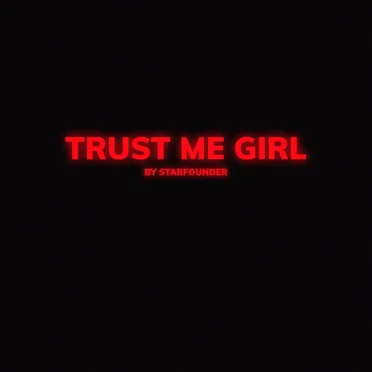 Trust Me Girl