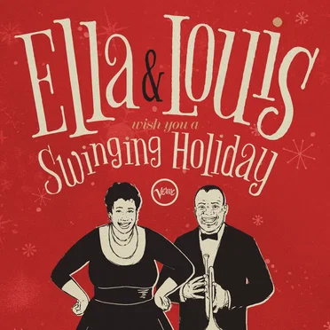 Ella & Louis Wish You a Swinging Holiday