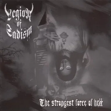 The Strongest Force Of Hell by Legion of Sadism - album cover