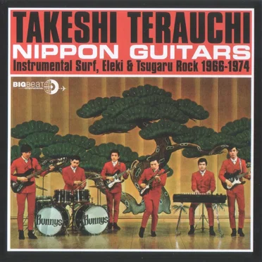 Nippon Guitars (Instrumental Surf, Eleki & Tsugaru Rock 1966-1974)
