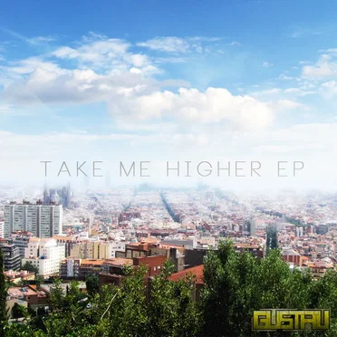 Take Me Higher EP by Gusta'v - album cover