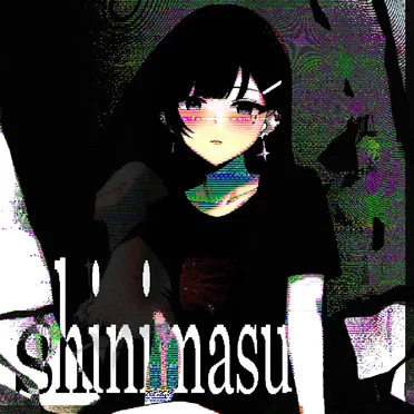 shinimasu