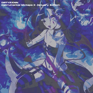 Instrumental Mixtape II: January Edition by DIRTYRXNIN - album cover