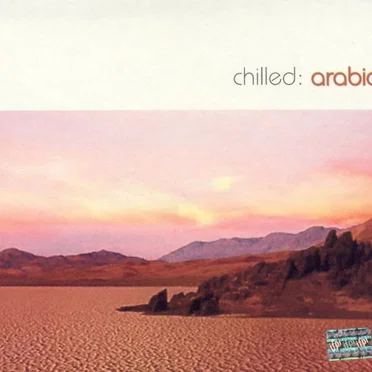 Chilled: arabia by Various Artists - album cover