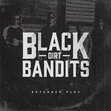 Extended Play by Black Dirt Bandits - album cover