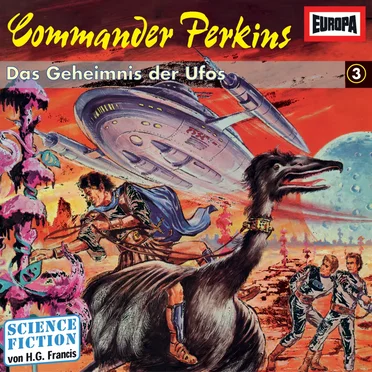 Commander Perkins 3: Das Geheimnis der Ufos by H. G. Francis - album cover