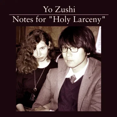 Notes For "Holy Larceny"