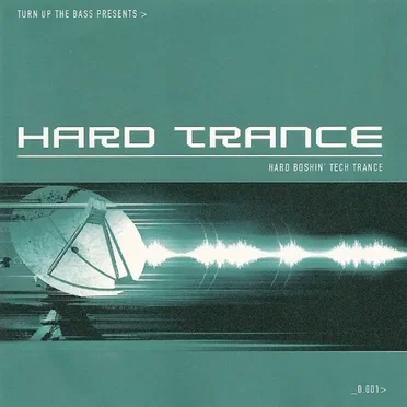 Turn Up the Bass Presents Hard Trance by Various Artists - album cover