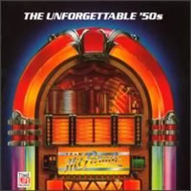 Your Hit Parade: The Unforgettable ’50s by Various Artists - album cover