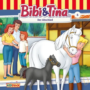 Bibi & Tina, Folge 6: Der Abschied by Bibi & Tina - album cover