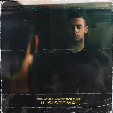 Il Sistema by The Last Confidence - album cover