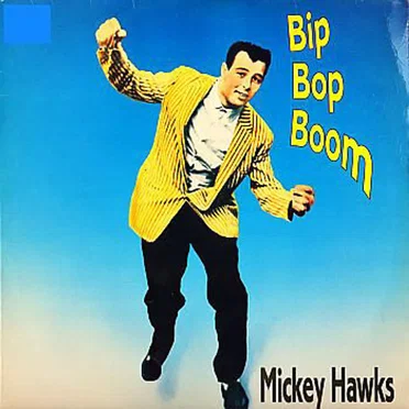 Bip Bop Boom by Mickey Hawks - album cover