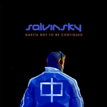 Narita Boy to Be Continued by Salvinsky - album cover