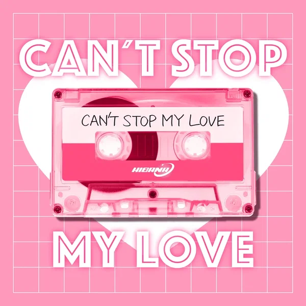 CAN’T STOP MY LOVE