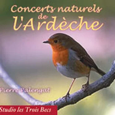 Concerts naturels de l’Ardèche / Ardèche ‐ Natural Soundscapes