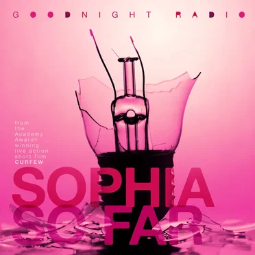Sophia So Far by Goodnight Radio - album cover
