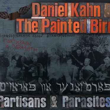 Partisans & Parasites by Daniel Kahn & The Painted Bird - album cover