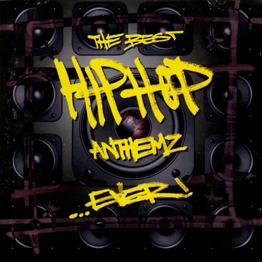 The Best Hip Hop Anthemz Ever by Various Artists - album cover