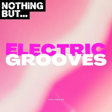 Nothing But... Electric Grooves, Vol. 20 by Various Artists - album cover