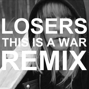 This Is a War Remix by Losers - album cover