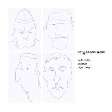Well That’s Another Nice Mess by Sergeants Mess - album cover