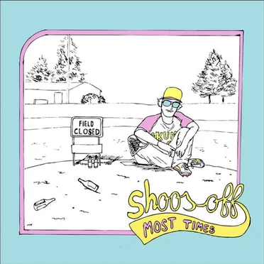 Most Times by Shoos Off - album cover
