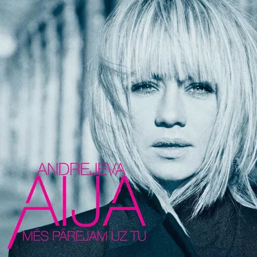 Mēs Pārejam Uz Tu by Aija Andrejeva - album cover