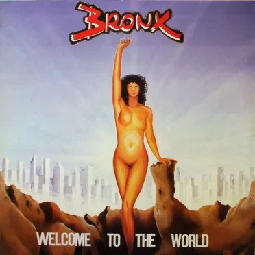 Welcome to the World by Bronx - album cover