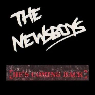 He's Coming Back by The Newsboys - album cover
