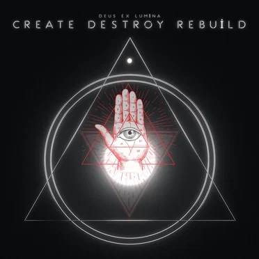 Create, Destroy, Rebuild
