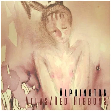 Atlas / Red Ribbons by Alphington - album cover