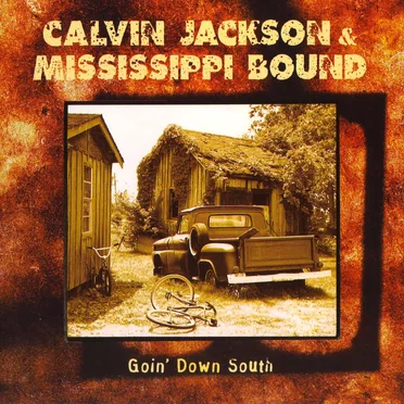 Goin' Down South by Calvin Jackson & Mississippi Bound - album cover