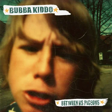 Between Us Pigeons by by Bubba Kiddo - album cover