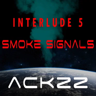 Interlude 5 Smoke Signals