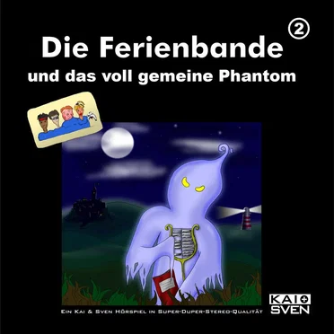 Die Ferienbande, Folge 2: und das voll gemeine Phantom by Kai+Sven - album cover