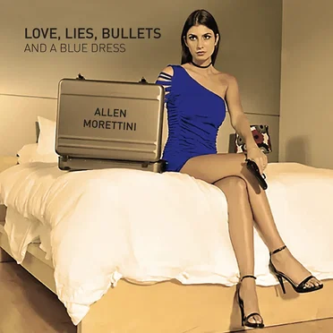 Love, Lies, Bullets and a Blue Dress