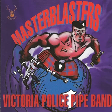 Masterblasters by Victoria Police Pipe Band - album cover