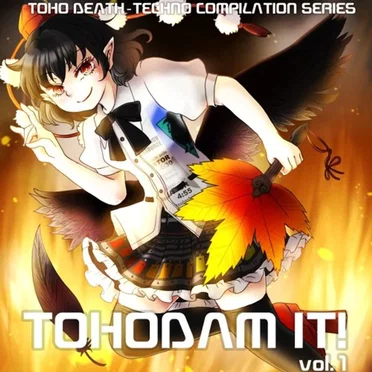 TOHO DEATH-TECHNO COMPILATION TOHODAM IT! vol.1
