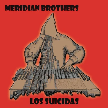Los Suicidas by Meridian Brothers - album cover