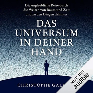 Das Universum in deiner Hand by Christophe Galfard - album cover