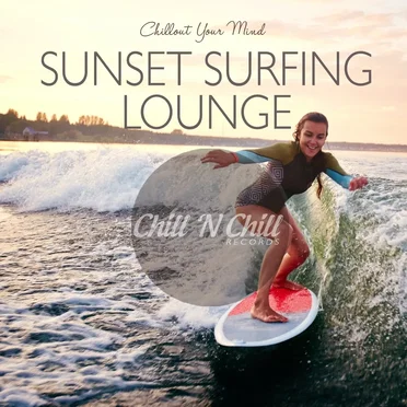 Sunset Surfing Lounge: Chillout Your Mind by Various Artists - album cover